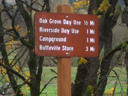 Sign at the visitor center &ndash; Oak Grove 1/2 mile &ndash; Riverside and campground 1 mile &ndash; Butteville Store 3 miles