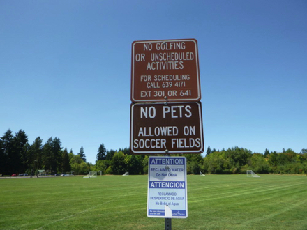 At the soccer fields no pets, golfing or unscheduled events &ndash; to schedule call (503) 639-4171