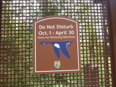 Sign on the door at the wetland &ndash; &lsquo;Do not disturb October 1 through April 30&rsquo; &ndash; wintering waterfowl